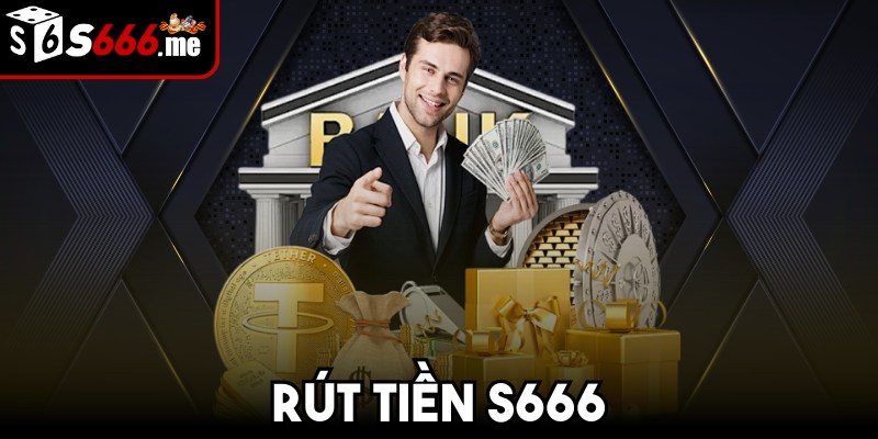 Rút Tiền S666